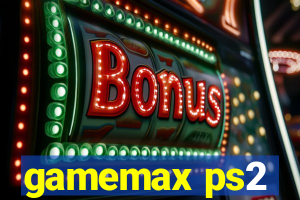 gamemax ps2